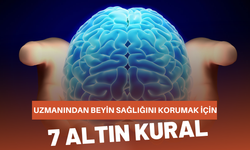 Uzmanından beyin sağlığını korumak için 7 altın kural