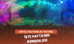 Antalya Etkinlik Takvimi; İşte Haftanın Konserleri