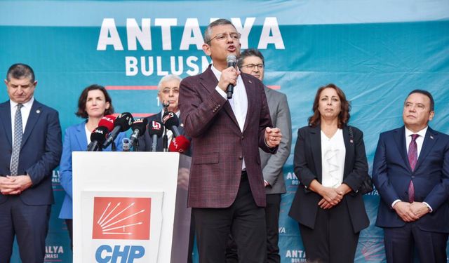 CHP LİDERİ ÖZEL ANTALYALILARA SESLENDİ... "SAHİP ÇIKIN PARTİNİZE"