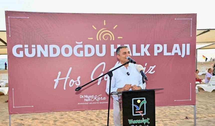 Manavgat Belediyesi Gündoğdu Halk Plajı açıldı